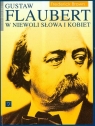 Flaubert Gustaw. W niewoli słowa i kobiet  Brown Fredick