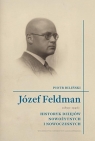 Józef Feldman (1899-1946) Piotr Biliński