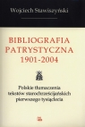 Bibliografia Patrystyczna 1901-2004 Polskie tłumaczenia tekstów Stawiszyński Wojciech