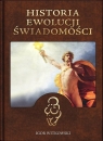 Historia ewolucji świadomości Igor Witkowski