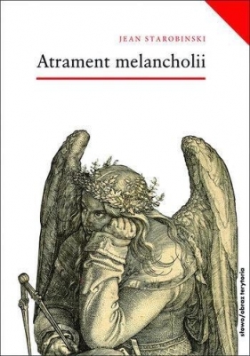 Atrament melancholii - Jean Starobiński