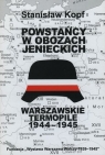 Powstańcy w obozach jenieckich. Warszawskie Termopile 1944 Stanisław Kopf