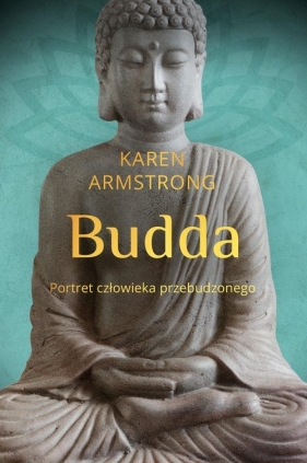 Budda. Portret człowieka przebudzonego - Armstrong Karen