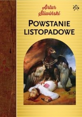 Powstanie listopadowe - Śliwiński Artur