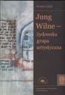 Jung Wilne  żydowska grupa artystyczna  Joanna Lisek