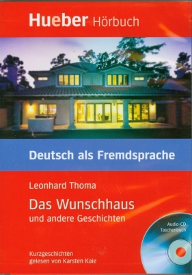 Das Wunschhaus - Thoma Leonhard