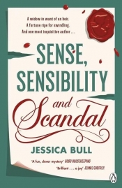 Sense, Sensibility and Scandal - Jessica Bull