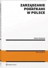 Zarządzanie podatkami w Polsce Robert Wolański