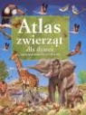 Atlas zwierząt dla dzieci. Środowisko naturalne