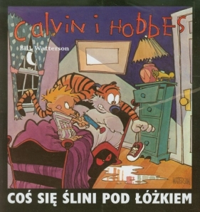 Calvin i Hobbes Tom 2 Coś się ślini pod łóżkiem - Watterson Bill