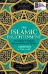 The Islamic Enlightenment The Modern Struggle Between Faith and Reason Bellaigue Christopher de