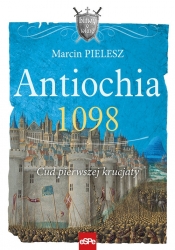 Antiochia 1098 - Pielesz Marcin
