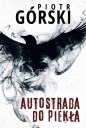 Autostrada do piekła - Piotr Górski
