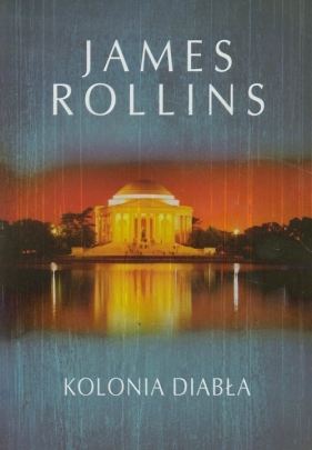 Kolonia diabła - Rollins James