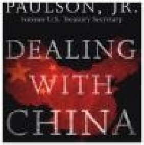 Dealing with China Hank Paulson