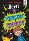 Berti i kurczak z kosmosu. To się czyta Jenny Pearson