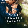 Nasz kawałek świata audiobook Tomasz Kieres