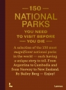 150 National Parks You Need to Visit Before You Di wer. angielska Bailey Rae Berg