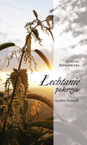 Łechtanie pokrzyw - Janusz Sipkowski