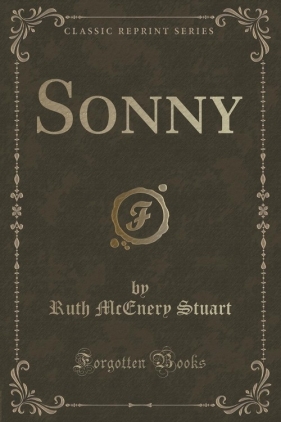 Sonny (Classic Reprint) - Stuart Ruth McEnery