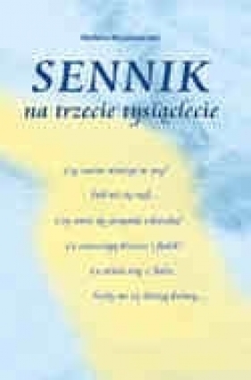 Sennik na trzecie tysiąclecie - Marlena Krzyżostaniak
