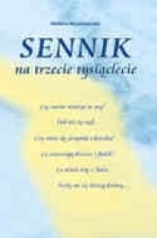 Sennik na trzecie tysiąclecie - Marlena Krzyżostaniak