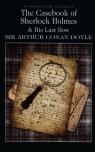 The Casebook of Sherlock Holmes & His Last Bow Arthur Conan Doyle
