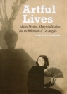 Artful Lives Edward Weston, Margrethe Mather, and the Bohemians of Los Gates Warren Beth