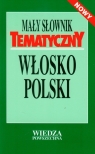 Mały słownik tematyczny włosko-polski  Cieśla Hanna, Łopieńska Ilona
