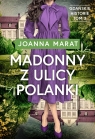 Madonny z ulicy Polanki. Gdańskie historie. Tom 3 Joanna Marat