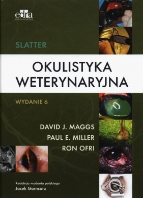Okulistyka weterynaryjna - Maggs D.J., Miller  P.E, Ofri R.
