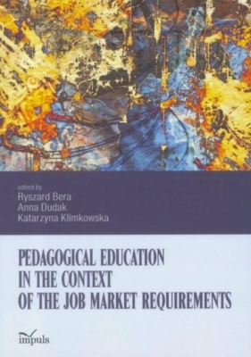 Pedagogical education in the context of the job... - Ryszard Bera, Anna Dudak, Katarzyna Klimkowska