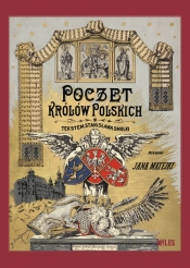 Poczet królów polskich - Jan Matejko, August Sokołowski, Stanisław Smolka