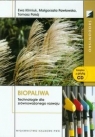 Biopaliwa Technologie dla zrównoważonego rozwoju. Książka z płytą CD Klimiuk Ewa, Pawłowska Małgorzata, Pokój Tomasz