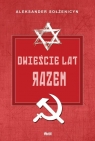 Dwieście lat razem T.2 w.2 Aleksander Sołżenicyn