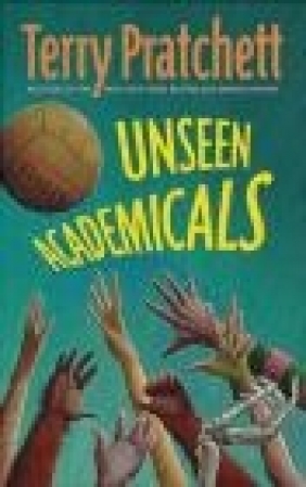 Unseen Academicals Terry Pratchett, T Pratchett