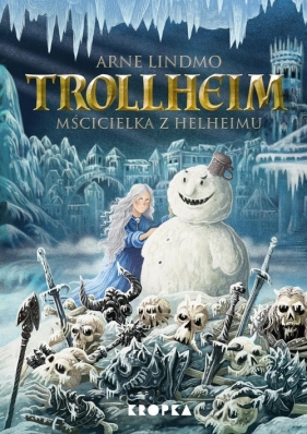 Trollheim Mścicielka z Helheimu - Arne Lindmo