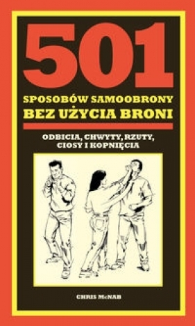 501 sposobów samoobrony bez użycia broni - Chris McNab