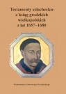 Testamenty szlacheckie z ksiąg grodzkich wielkopolskich 1657-1680 Klint Paweł