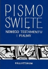 Nowy Testament i Psalmy BR Opracowanie zbiorowe