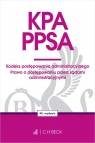 KPA. PPSA. Kodeks postępowania administracyjnego. Prawo o postępowaniu przed