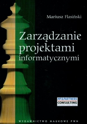 Zarządzanie projektami informatycznymi - Flasiński Mariusz
