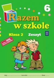 z.Razem w szkole SP KL 2. Ćwiczenia część 6 (stare wydanie)