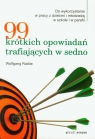 99 krótkich opowiadań trafiających w sedno Raible Wolfgang