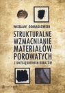 Strukturalne wzmacnianie materiałów porowatych z uwzglednieniem obrazów Domasłowski Wiesław