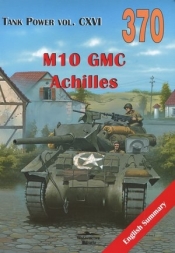 M10 GMC Achilles. Tank Power vol. CXVI 370 - Janusz Ledwoch
