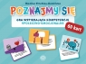 Poznajmy się Gra wspierająca kompetencje społeczno-emocjonalne Monika Strehlau-Kamińska