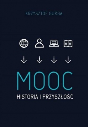 MOOC. Historia i przyszłość - Krzysztof Gruba