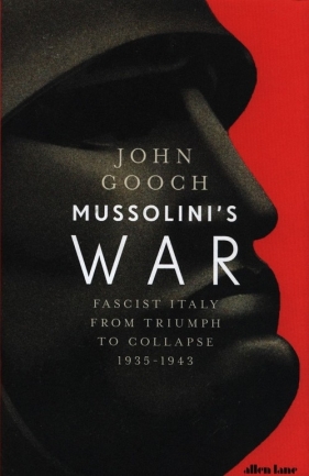 Mussolini's War - Gooch John