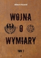 Wojna o wymiary. Tom 1 - Albert Kozioł